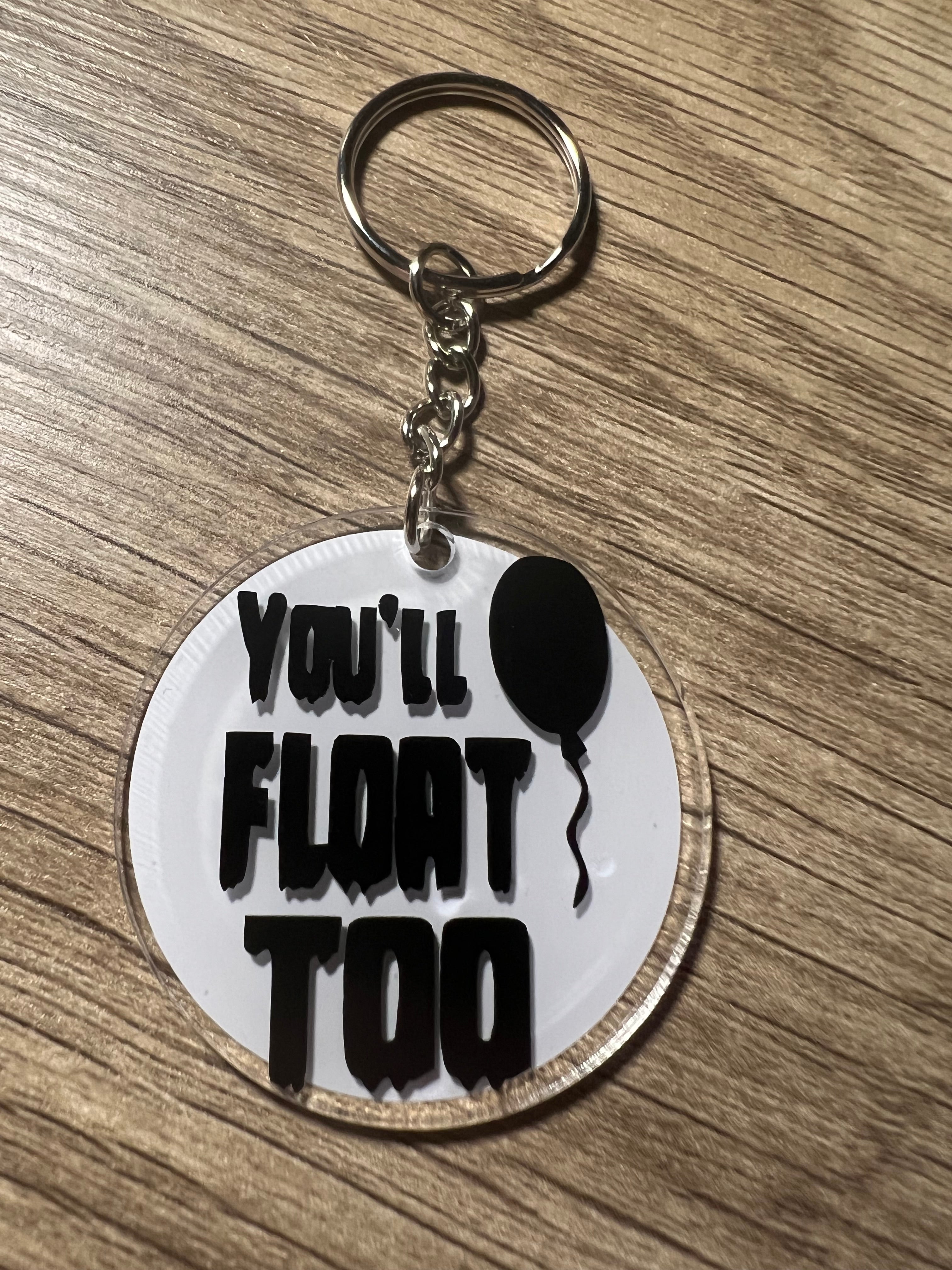 You'll Float Too Keychain