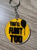 You'll Float Too Keychain