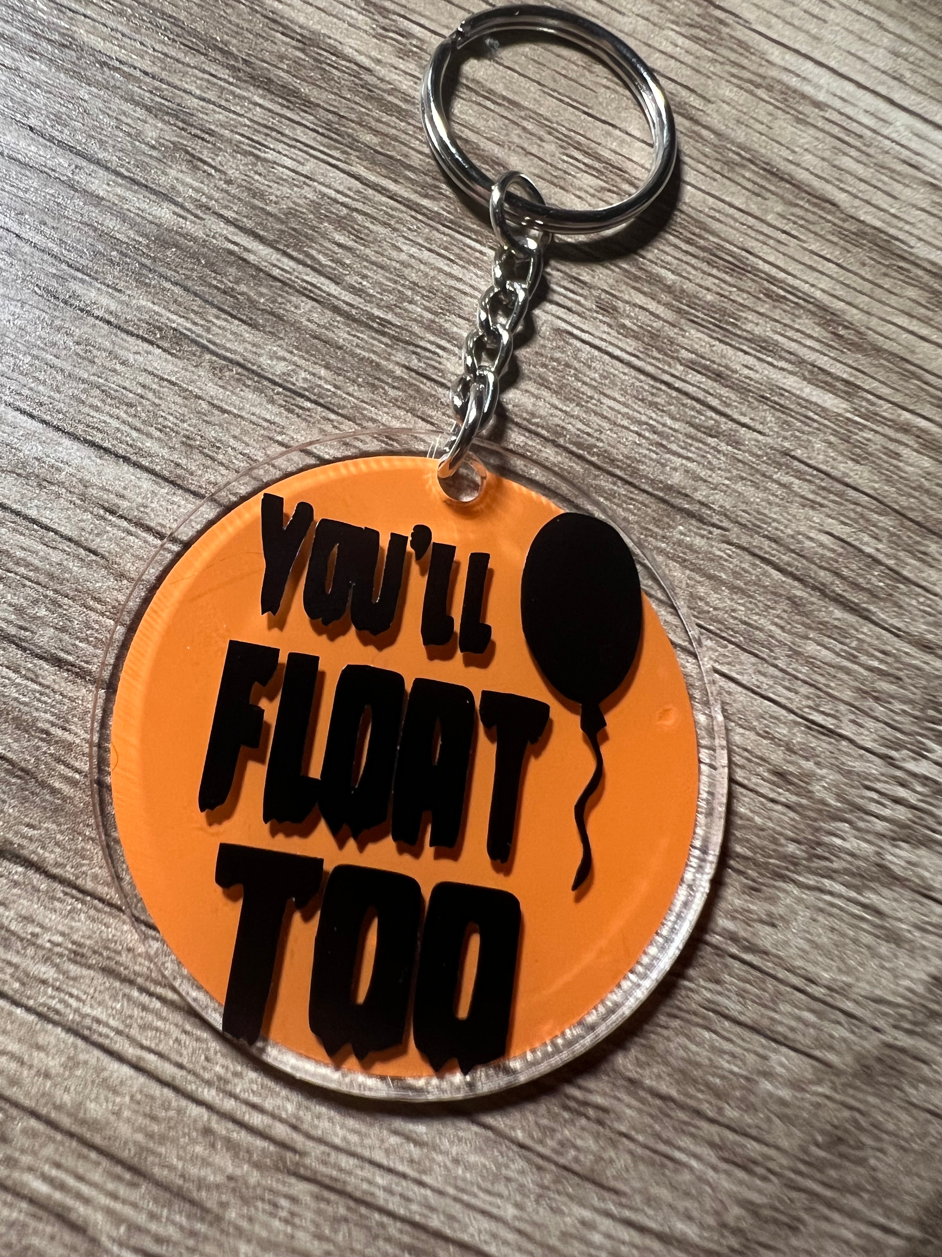 You'll Float Too Keychain