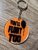 You'll Float Too Keychain